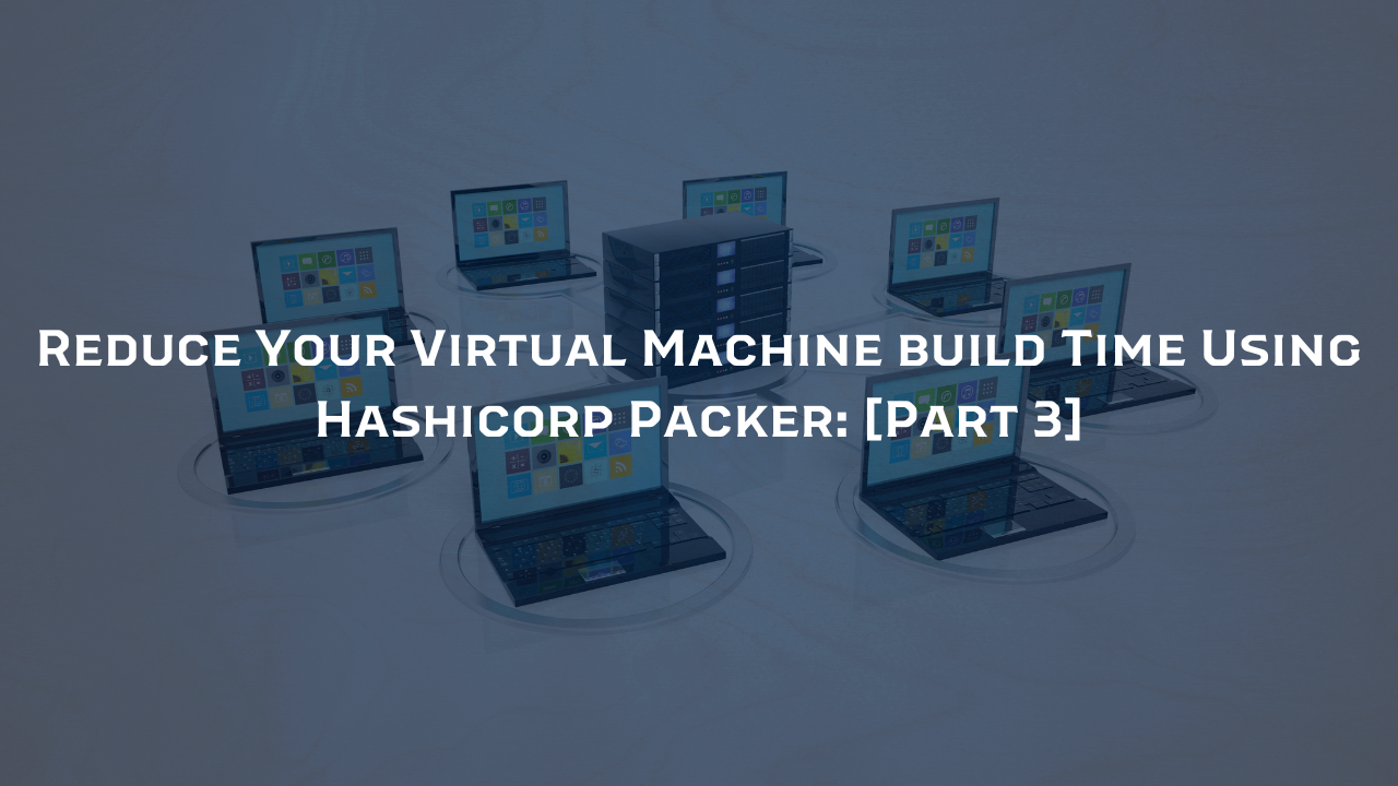 hashicorp packer part 3